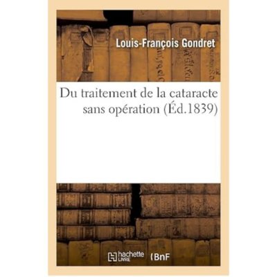 Du Traitement de la cataracte sans opération de Louis-François Gondret