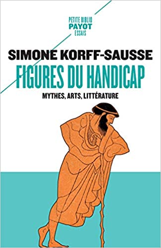 Figures du handicap 1ere ed. : mythes, arts, littérature