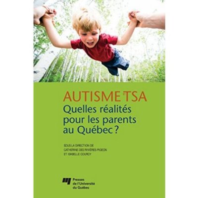 Autisme et TSA : quelles réalités pour les parents au Québec ?