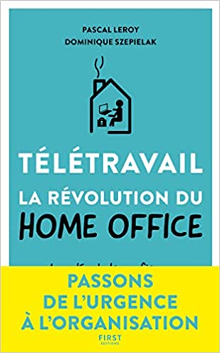 « Télétravail, la révolution du Home office »
