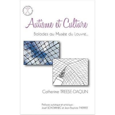 Autisme et culture: Balades au musée du Louvre de Catherine Treese-Daquin