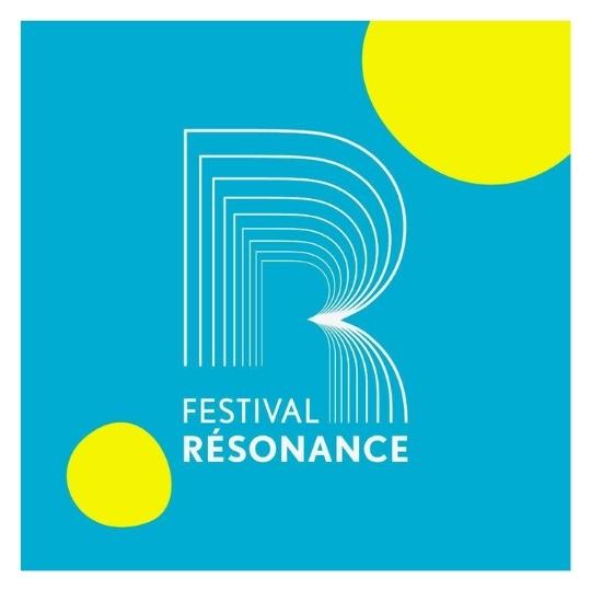 Le festival Résonance vous attend!
