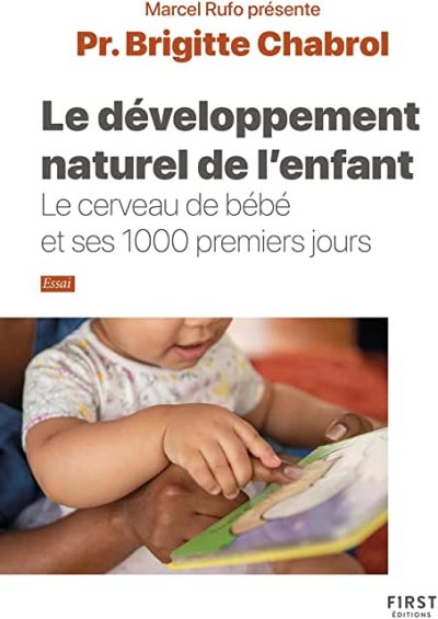 Le développement naturel de l'enfant : le cerveau de bébé et ses 1000 premiers jours