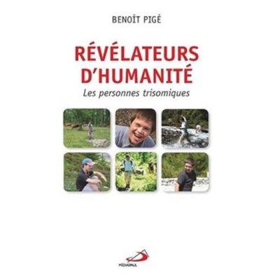 REVELATEURS D'HUMANITE de Benoît Pigé