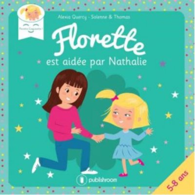 Florette est aidée par Nathalie de Alexia Quercy, Thomas et Solenne