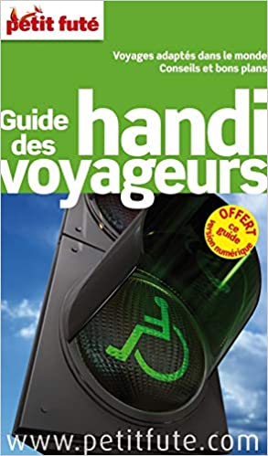 &quot;Guide des Handi Voyageurs&quot; de Petit Futé