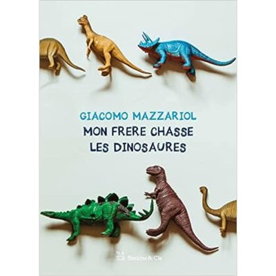 Mon frère chasse les dinosaures de Giacomo Mazzariol