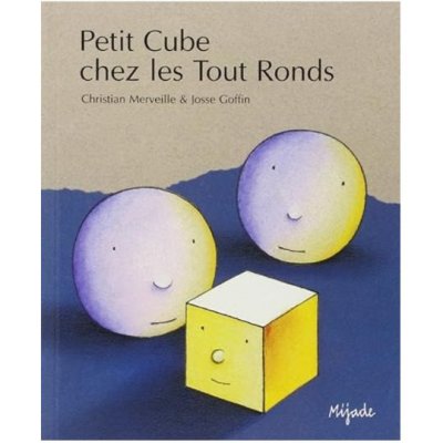 PETIT CUBE CHEZ LES TOUT-RONDS de J GOFFIN