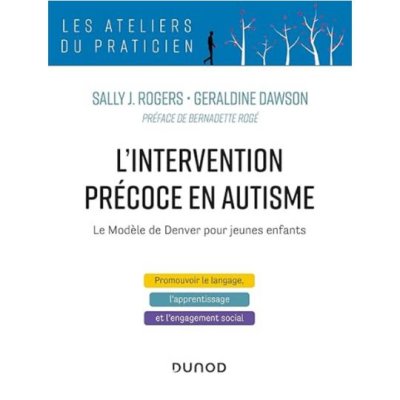 L'intervention précoce en autisme de Sally J. Rogers et Géraldine Dawson