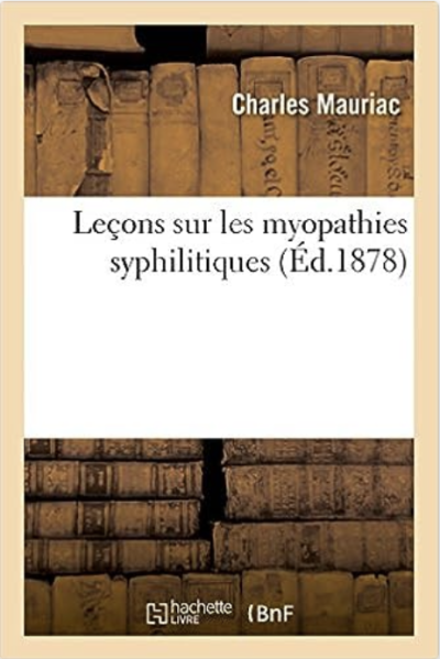 Leçons sur les Myopathies Syphilitiques de Charles Mauriac