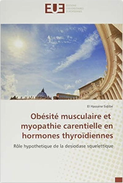 Obésité musculaire et myopathie carentielle en hormones thyroïdiennes de El Sidibé