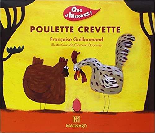 &quot;Poulette crevette&quot; de Françoise Guillaumond