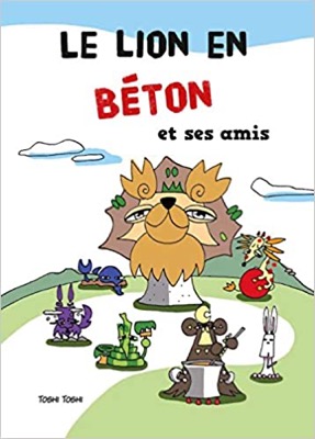 Le Lion en Béton et ses amis