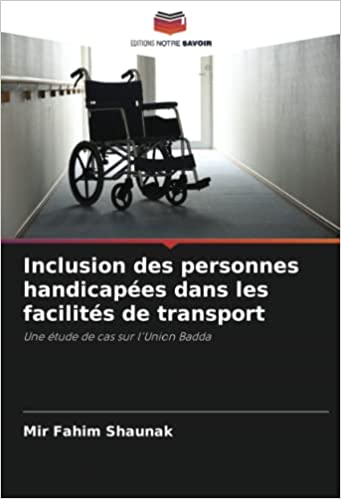 Inclusion des personnes handicapées dans les facilités de transport de Mir Fahim Shaunak