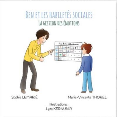 Ben et les habiletés sociales : la gestion des émotions de Sophie Lemarié et Marie-Vincente Thorel