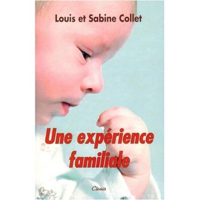 Une expérience familiale de Louis et Sabine Collet