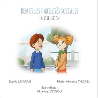 Ben et les habiletés sociales : la discussion de Sophie Lemarié et Marie-Vincente Thorel