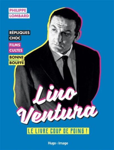 Lino Ventura : le livre coup de poing