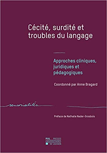 Cécité, surdité et troubles du langage : approches cliniques, juridiques et pédagogiques