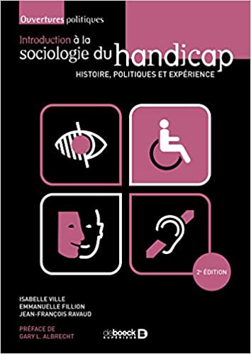 Introduction à la sociologie du handicap - Histoire, politiques et expérience