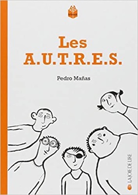 &quot;Les A.U.T.R.E.S.&quot; de Pedro Mañas
