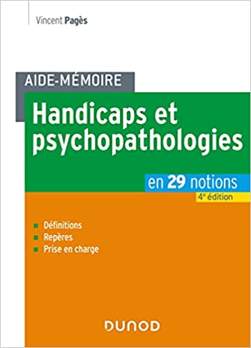 Aide-mémoire - Handicaps et psychopathologies - 4e édition