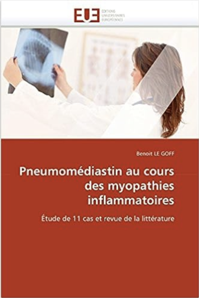 Pneumomédiastin au cours des myopathies inflammatoires de Benoit LE GOFF