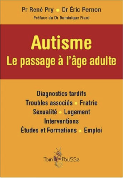 Autisme - Le passage à l'âge adulte de René Pry et Eric Pernon