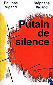 Putain de silence, de Philippe Vigand et Stéphane Vigand
