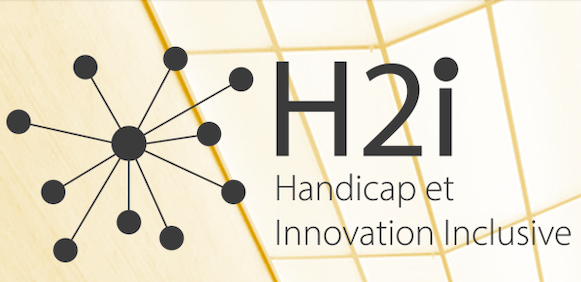 Handicap et innovation inclusive "H2i"