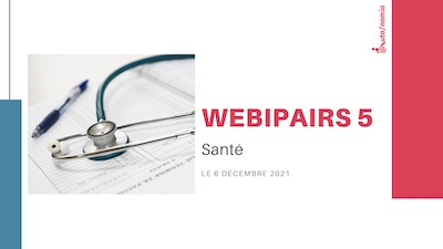 Webipairs 5 : Santé