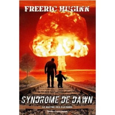 Syndrome de Dawn: Le Maître des fourmis de Freeric Huginn