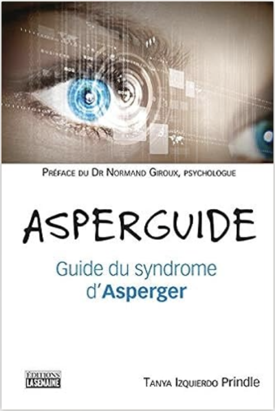 Asperguide - Guide du syndrome d'Asperger de Tanya Izquierdo Prindle