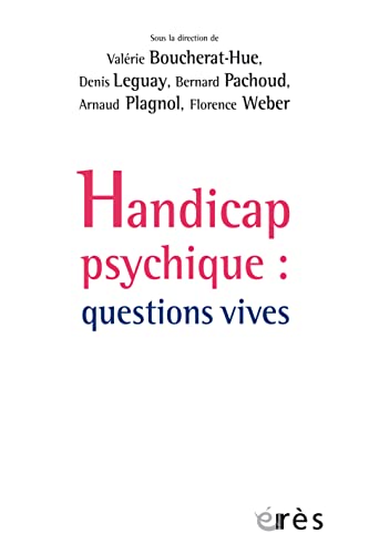 Handicap psychique : questions vives de Bernard Pachoud