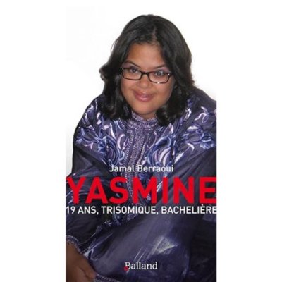Yasmine 19 ans trisomique et bacheliere de Jamal Berraoui