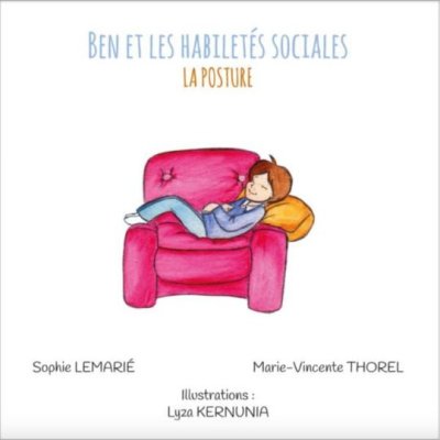 Ben et les habiletés sociales : La posture de Sophie Lemarié et Marie-Vincente Thorel