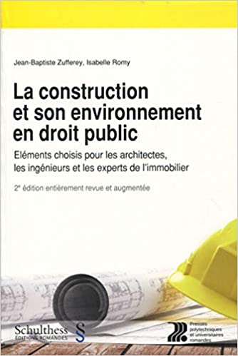 &quot;La construction et son environnement en droit public&quot; de Jean-Baptiste Zufferey et Isabel
