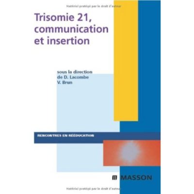 Trisomie 21, communication et insertion