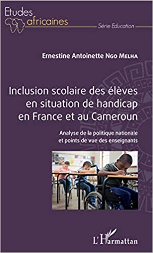 Inclusion Scolaire des Eleves en Situation de Handicap en France et au Cameroun