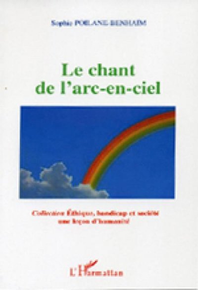 LE CHANT DE L'ARC-EN-CIEL