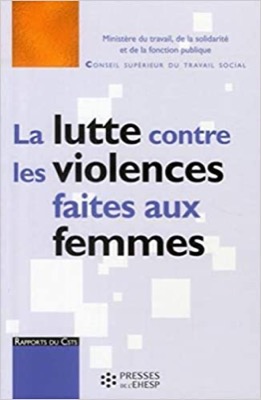 &quot;La lutte contre les violences faites aux femmes&quot; de la Direction générale action soc