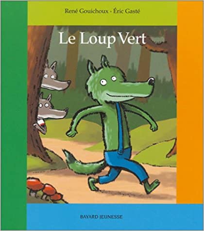 &quot;Le Loup Vert&quot; de René Gouichoux et Eric Gasté