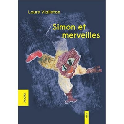 Simon et Merveilles de Laure Vialleton